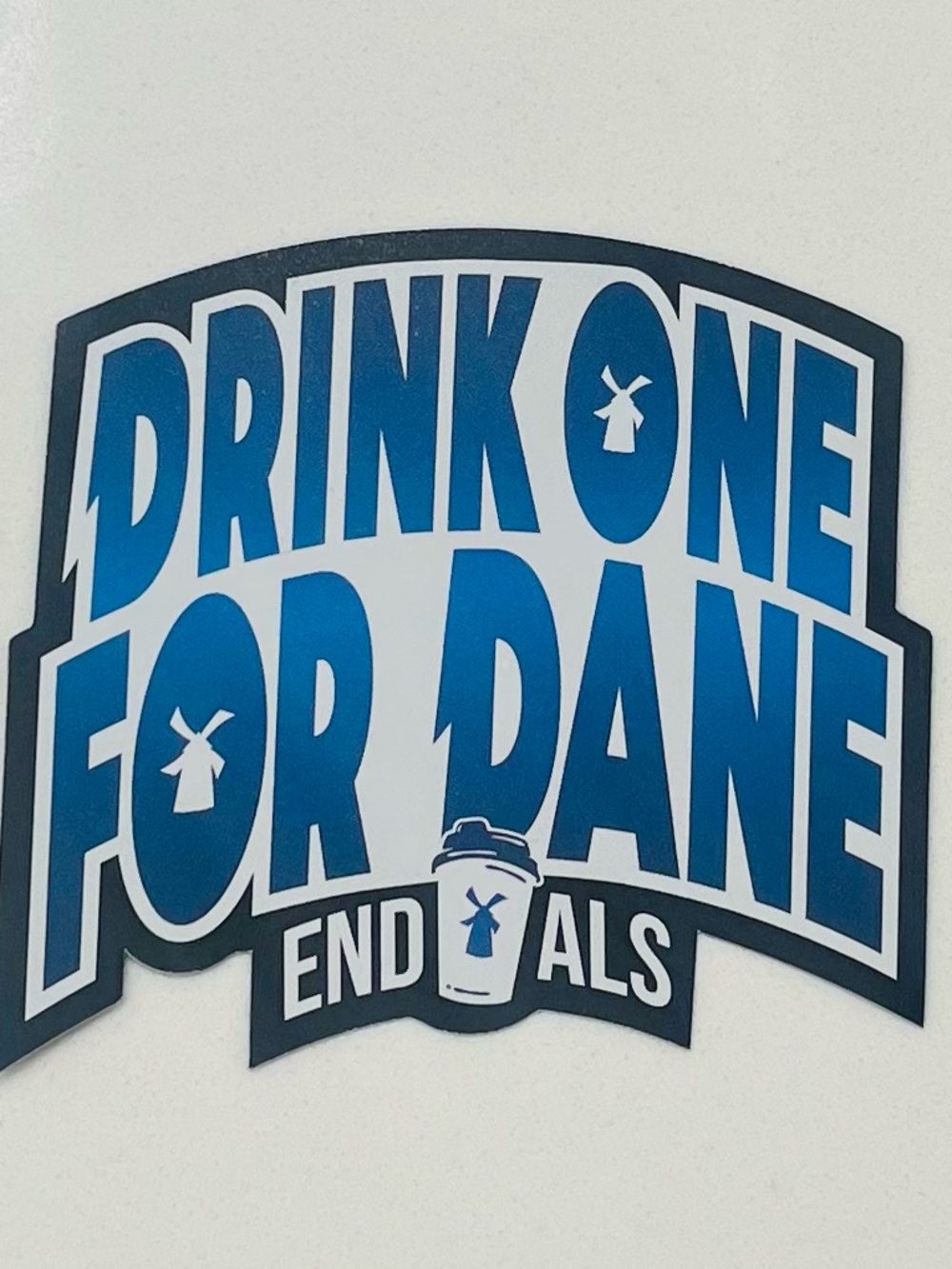 Dutch Bros May 15 2026 Drink One For Dane Sticker End ALS